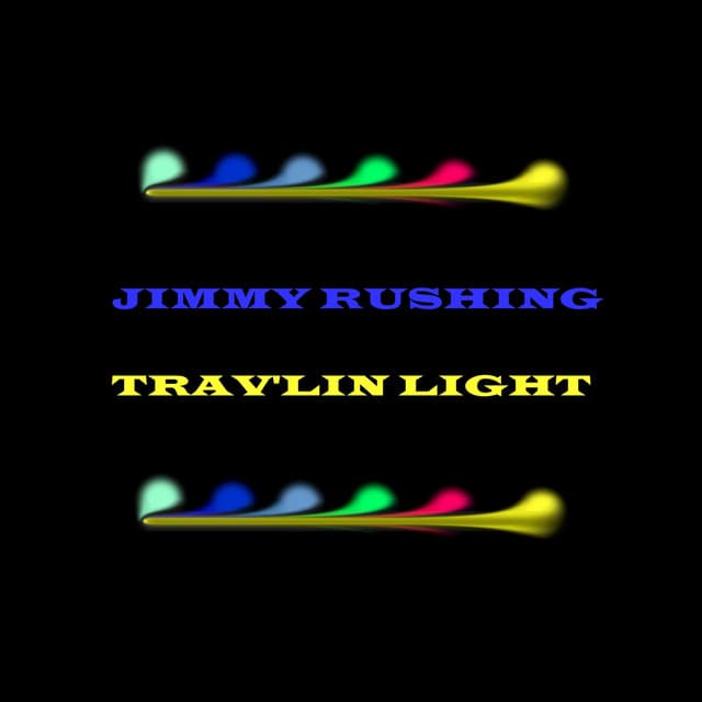 Trav'lin Light - Jimmy Rushing