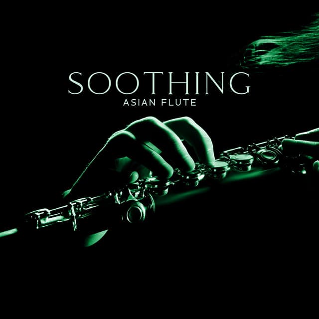 Soothing Asian Flute: Oriental Spa Rejuvenation Music - Orient Music