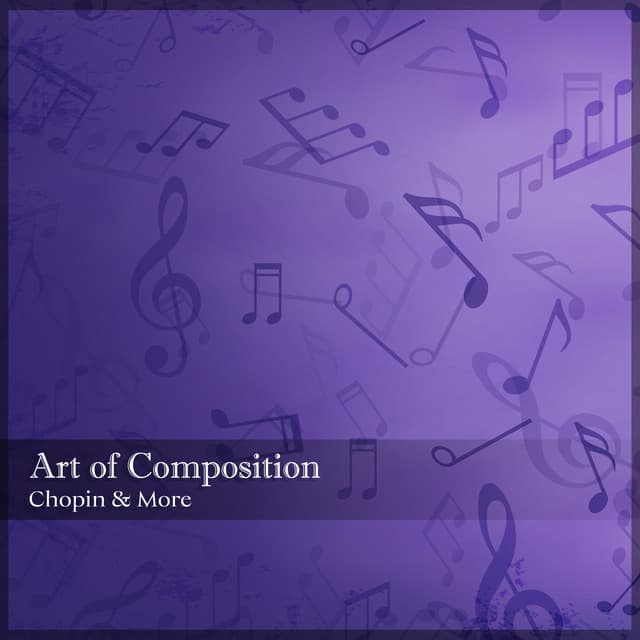 "Art of Composition", Vol. I - Chopin & More - Frédéric Chopin