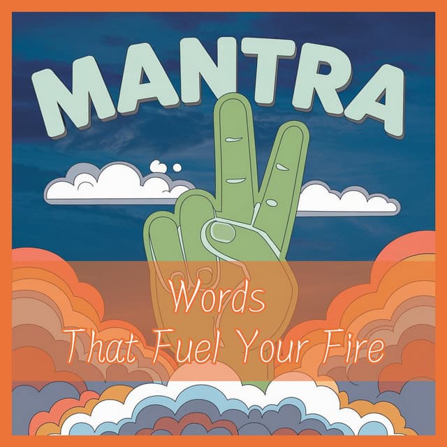 Mantras: Words That Fuel Your Fire - MantraMed