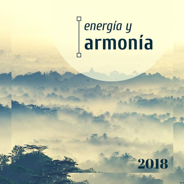 Energía y Armonía 2018 - Música Relajante de Reiki para la Sanacion Espiritual - Reiki Armonía