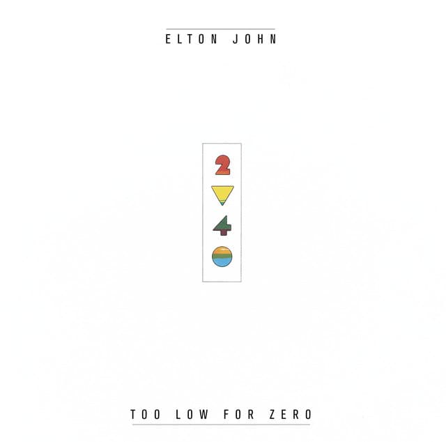 Too Low For Zero - Elton John