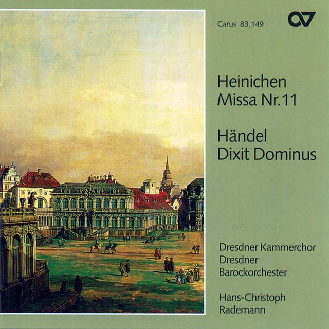 Heinichen: Mass No. 11 in D Major; Handel: Dixit Dominus, HWV 232 - Dresdner Barockorchester