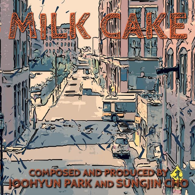 MILK CAKE - Joohyun Park