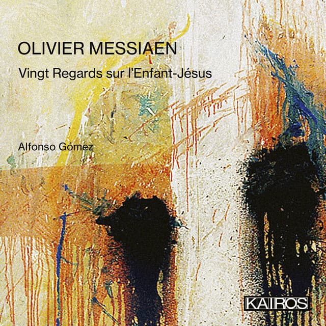 Olivier Messiaen: Vingt Regards sur L'Enfant-Jésus - Olivier Messiaen