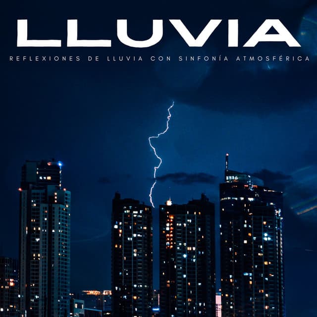 Reflexiones De Lluvia Con Sinfonía Atmosférica - Lluvia Soundzzz Club