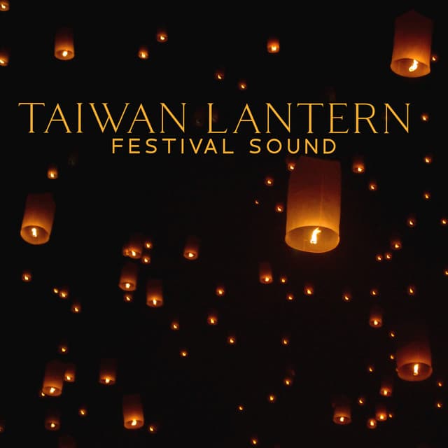 Taiwan Lantern Festival Sound - Art For The People