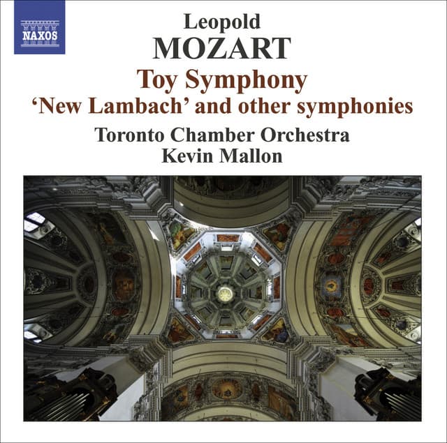 Mozart, L.: Toy Symphony / Symphony in G Major, "Neue Lambacher" / Symphonies, Eisen G8, D15, A1 - Leopold Mozart