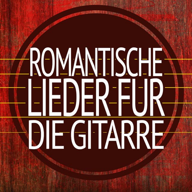 Romantische Lieder Für Die Gitarre - Spanische Gitarre