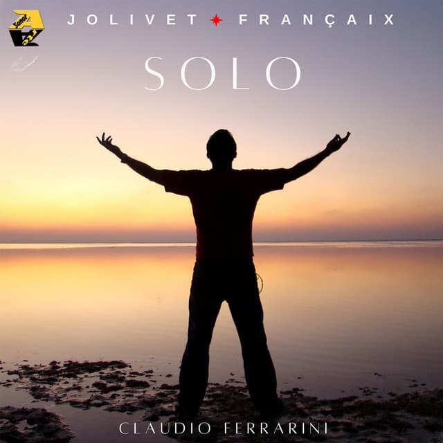 Jolivet, Françaix: Solo - Claudio Ferrarini - Claudio Ferrarini