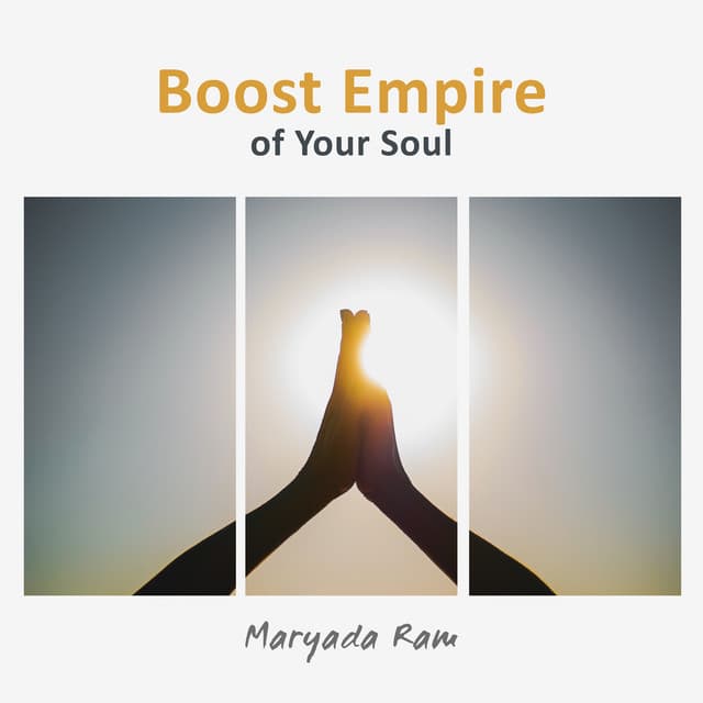 Boost Empire of Your Soul - Maryada Ram