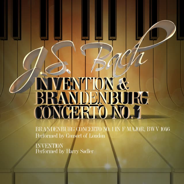 J.S. Bach: Invention & Brandenburg Concerto No. 1 - Johann Sebastian Bach