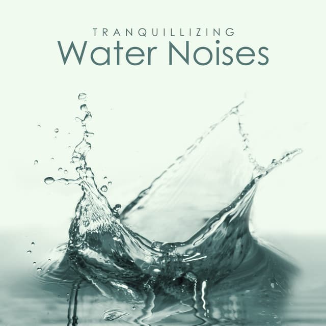 Tranquillizing Water Noises - Sounds of Nature Kingdom
