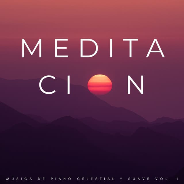 Meditación: Música De Piano Celestial Y Suave Vol. 1 - Meditación del sueño
