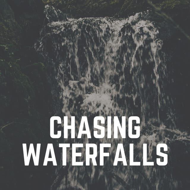 Chasing Waterfalls - Waterfall Sounds