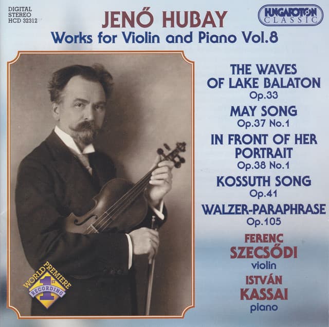 Hubay: Works for Violin and Piano, Vol. 8 - Jenő Hubay