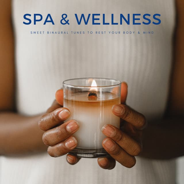 Spa & Wellness: Sweet Binaural Tunes To Rest Your Body & Mind - Acupuncture Music