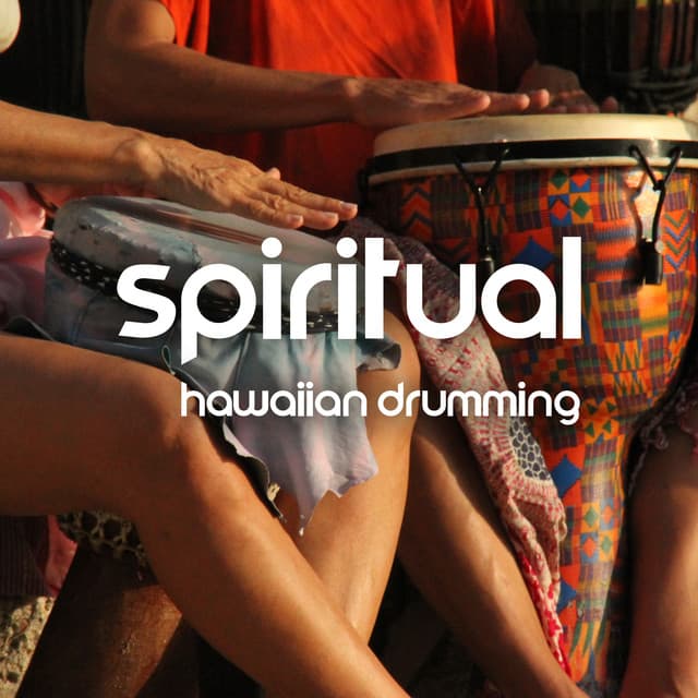 Spiritual Hawaiian Drumming: Energetic Rhythms, Deep Relaxation and Trance, Tribal Atmospheres, Native Hawaiians - Mystic Background Music Masters