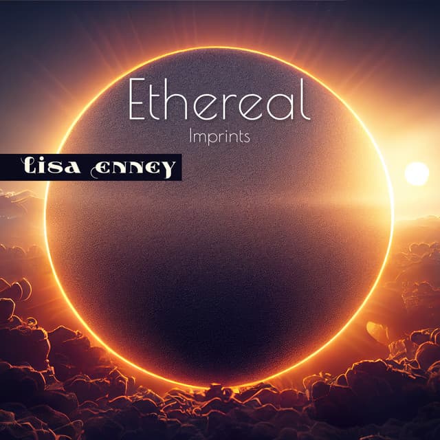 Ethereal Imprints: Tranquil Meditation with Water Sounds for a State of Ultimate Bliss and Liberation - Lisa Enney