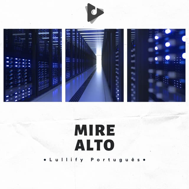 Mire Alto - Lullify Português