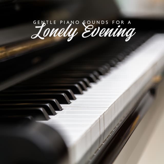 Gentle Piano Sounds for a Lonely Evening - Healing Jazz Melodies Artist