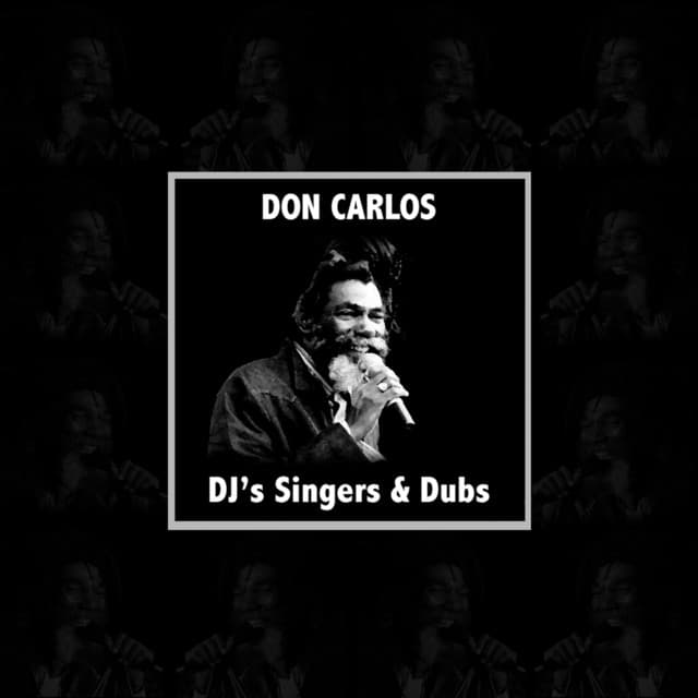 Don Carlos Dj's Singers & Dubs - Don Carlos