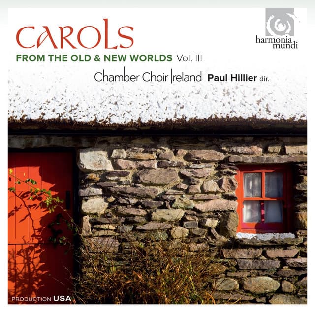 Carols from the Old & New Worlds, Vol. III - Chamber Choir Ireland
