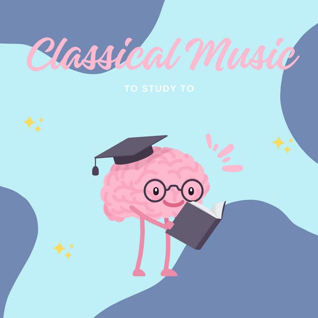 Classical Study Session - Classical Music to Study to