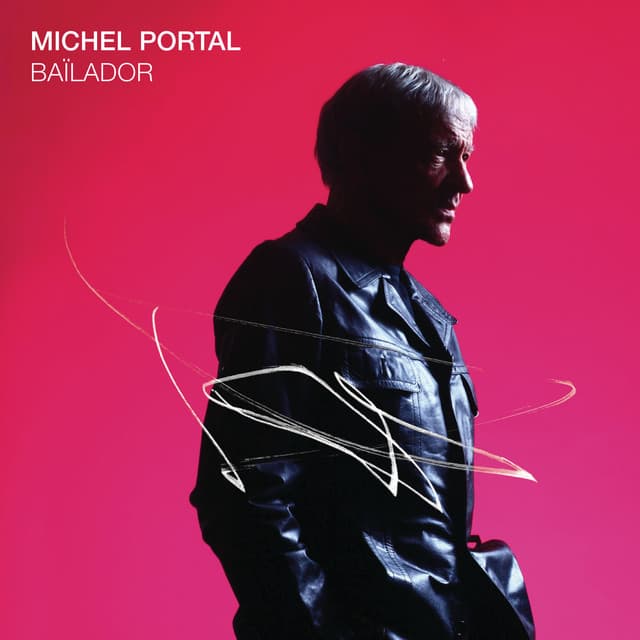 Bailador - Michel Portal