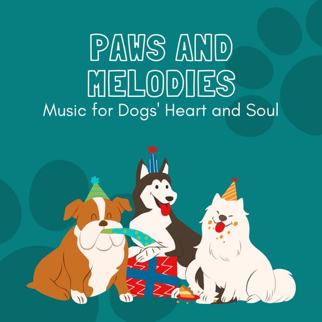 Paws and Melodies: Music for Dogs' Heart and Soul - Dog Music