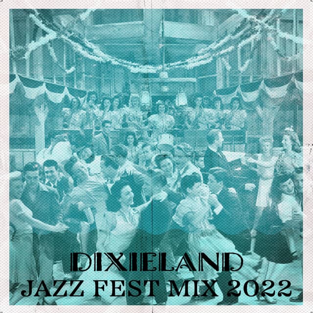 Dixieland Jazz Fest Mix 2022 - Duke Watts