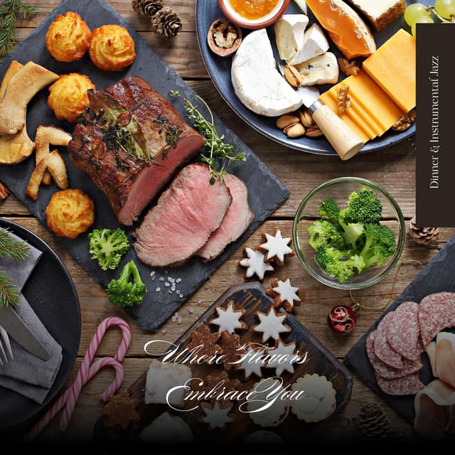 Where Flavors Embrace You - Dinner & Instrumental Jazz