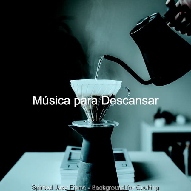 Spirited Jazz Piano - Background for Cooking - Música para Descansar