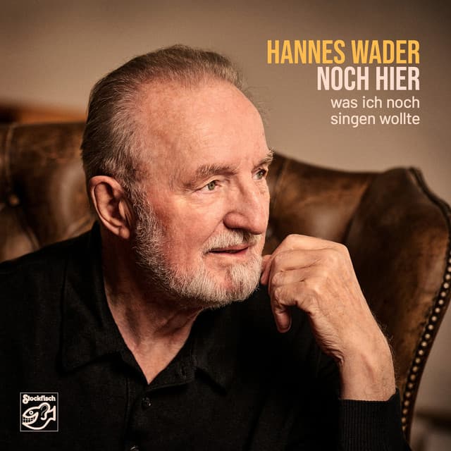 Noch hier - Was ich noch singen wollte - Hannes Wader