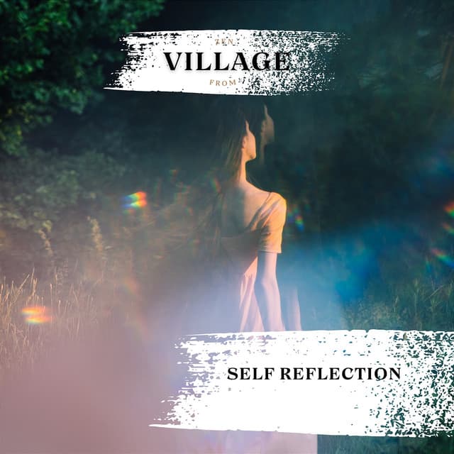 Self Reflection - Zen from Village