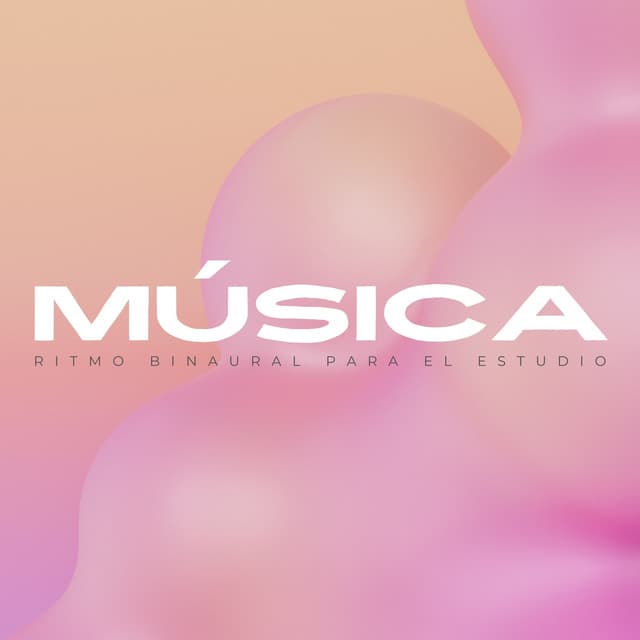 Música: Ritmo Binaural Para El Estudio - Lista de Reproducción de Estudio