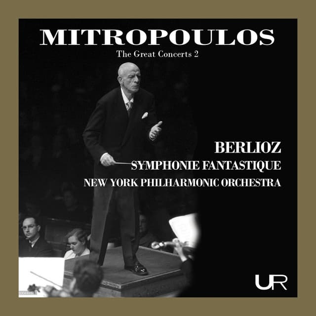 Mitropoulos Conducts Berlioz: Symphonie fantastique, Op. 14, H. 48 - Hector Berlioz