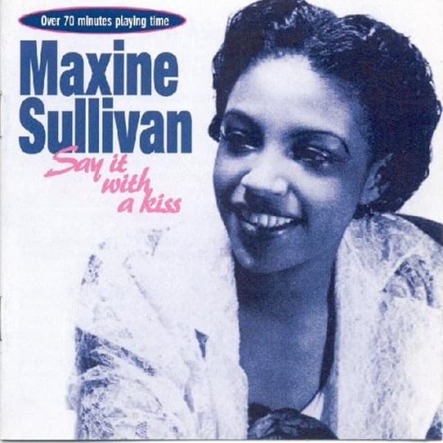 Say It With a Kiss - Maxine Sullivan