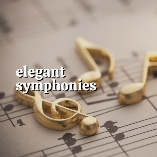 Elegant Symphonies - Relaxing Classical Music