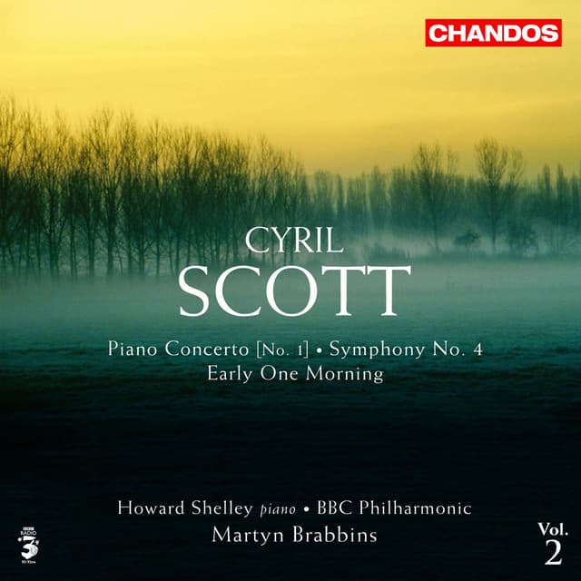 Scott: Piano Concerto, Symphony No. 4 & Early One Morning - Cyril Scott