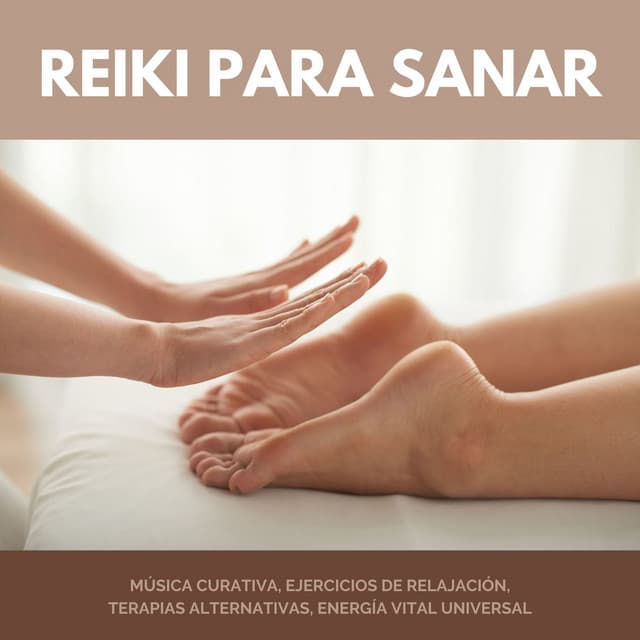 Reiki para Sanar: Música Curativa, Ejercicios de Relajación, Terapias Alternativas, Energía Vital Universal - Buena Mañana