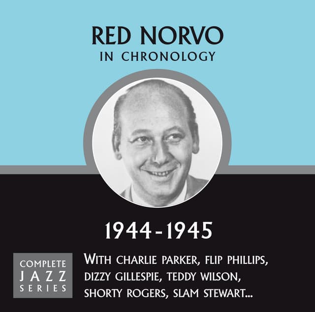 Complete Jazz Series 1944 - 1945 - Red Norvo