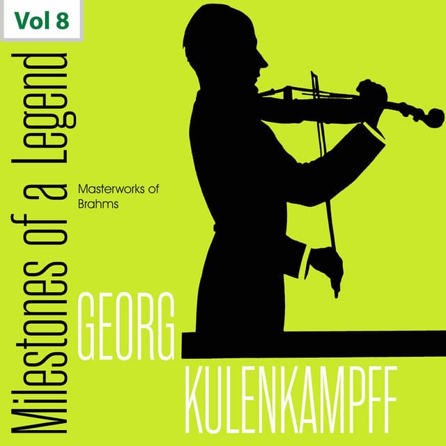Milestones of a Legend: Georg Kulenkampff, Vol. 8 - Johannes Brahms