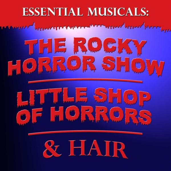 Essential Musicals: Rocky Horror Picture Show, Little Shop of Horrors, Hair - Stage Sound Unlimited