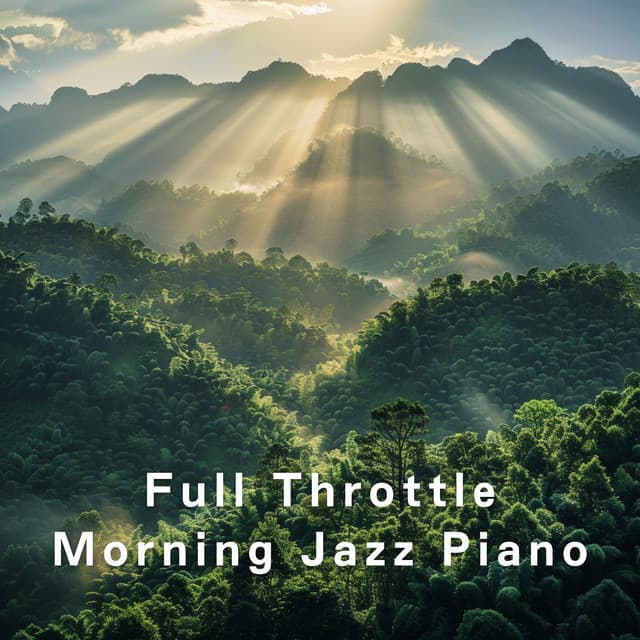Full Throttle Morning Jazz Piano - LOVE BOSSA