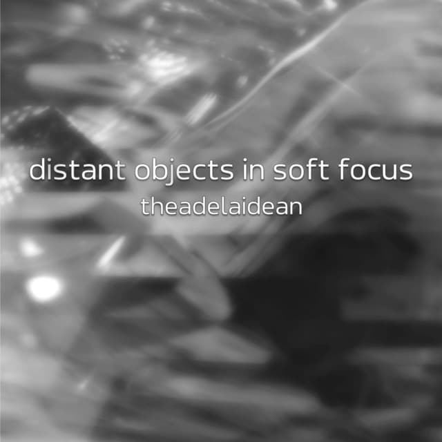Distant Objects in Soft Focus - theadelaidean