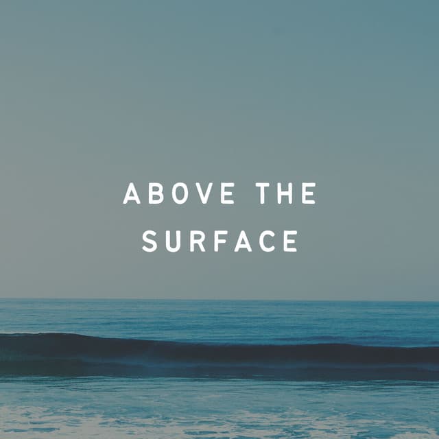 Above the Surface - Ocean Sounds Plus