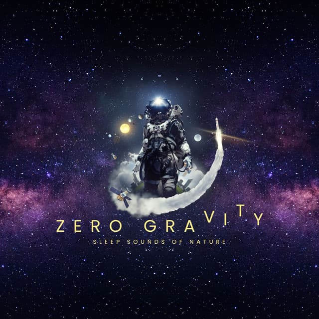 Zero Gravity - Sleep Sounds of Nature