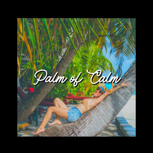 Palm of Calm - Nature Sounds Nature Music