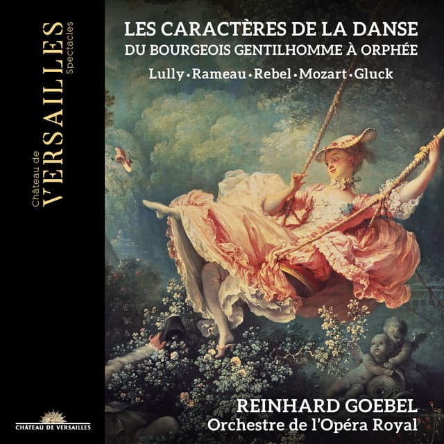 Les caractères de la danse. Du Bourgeois gentilhomme à Orphée - Reinhard Goebel